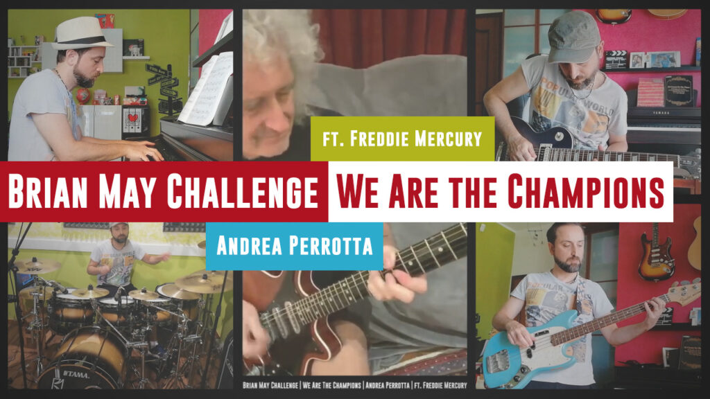 Brian May Challenge - We Are the Champions - Andrea Perrotta - ft. Freddie Mercury