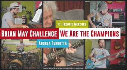 Brian May Challenge - We Are the Champions - Andrea Perrotta - ft. Freddie Mercury