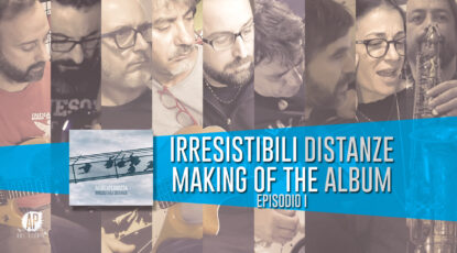Irresistibili Distanze | Making of the Album (Episodio I)