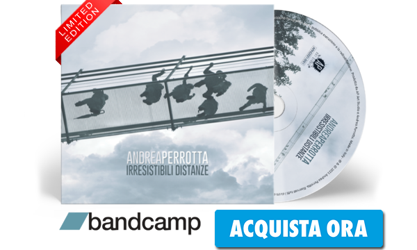 Andrea-Perrotta Irresistibili Distanze CD Acquista Ora (Edizione Limitata)